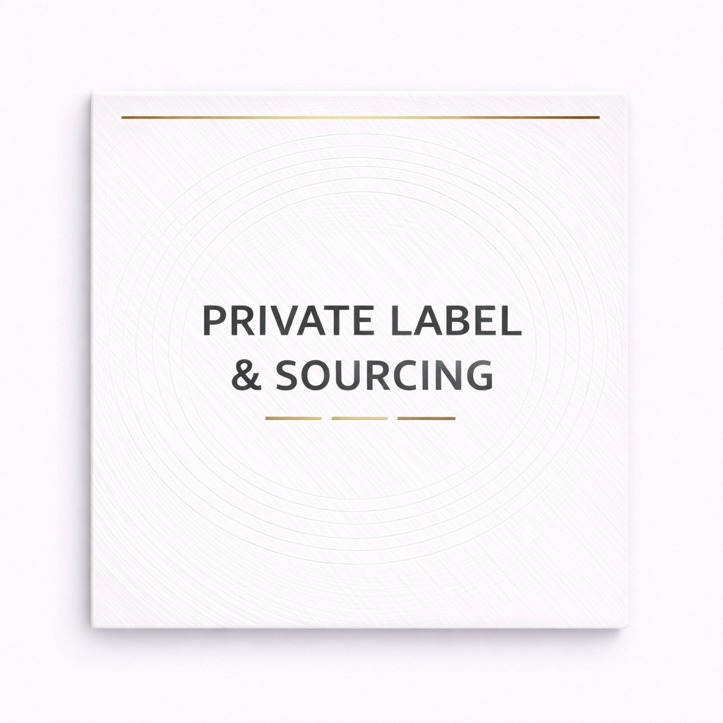 Private Label & Sourcing